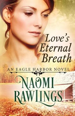 Love's Eternal Breath - Naomi Rawlings