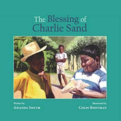 The Blessing of Charlie Sand - Amanda Smyth
