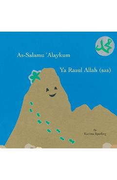 Coperta cărții 'As-Salamu 'Alaykum Ya Rasul Allah (sas) - Karima Sperling'