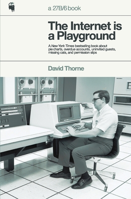 The Internet is a Playground - David Thorne