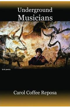 Coperta cărții 'Underground Musicians - Carol Coffee Reposa'