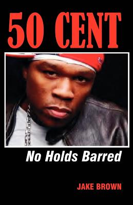 50 Cent - No Holds Barred - Jake Brown