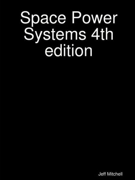 Space Power Systems 4th edition - Jeff Mitchell
