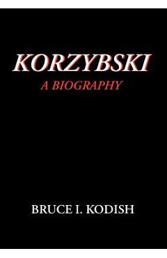 Coperta cărții 'Korzybski: A Biography - Bruce I. Kodish'