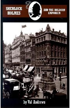 Coperta cărții 'Sherlock Holmes and the Holborn Emporium - Val Andrews'