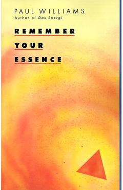 Remember Your Essence - Paul Williams