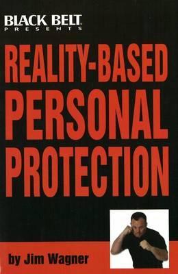 Reality-Based Personal Protection - Jim Wagner