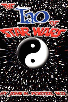 The Tao of Star Wars - John M. Porter