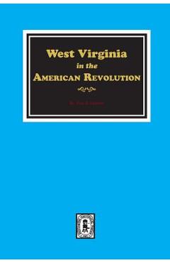 Coperta cărții 'West Virginia in the American Revolution - Ross B. Johnston'