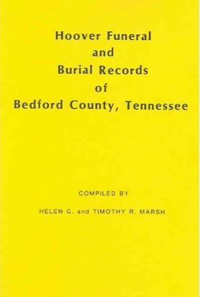 Hoover Funeral and Burial Records of Bedford County, Tennessee - Helen Marsh