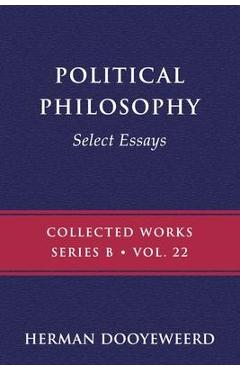 Coperta cărții 'Political Philosophy - Herman Dooyeweerd'