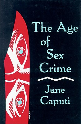 Age of Sex Crime - Jane Caputi