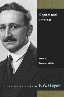 Coperta cărții 'Capital and Interest - Friedrich A. Von Hayek'