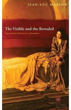 Coperta cărții 'The Visible and the Revealed - Jean-luc Marion'