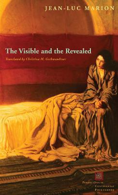 The Visible and the Revealed - Jean-luc Marion