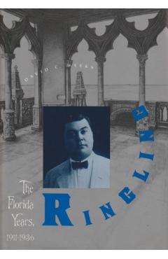 Coperta cărții 'Ringling: The Florida Years, 1911-1936 - David C. Weeks'