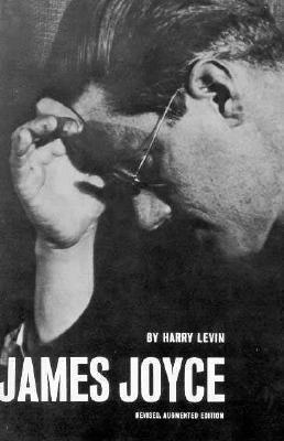 James Joyce: A Critical Introduction - Harry Levin