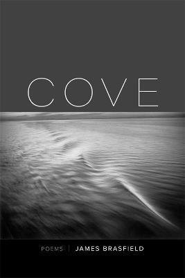 Cove: Poems - James Brasfield