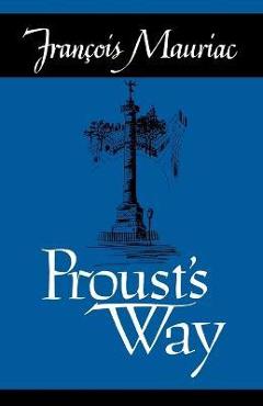 Coperta cărții 'Proust's Way - Francois Mauriac'