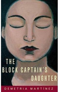 Coperta cărții 'Block Captain's Daughter - Demetria Martinez'