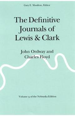Coperta cărții 'The Definitive Journals of Lewis and Clark, Vol 9: John Ordway and Charles Floyd - Meriwether Lewis'
