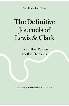 Coperta cărții 'The Definitive Journals of Lewis and Clark, Vol 7: From the Pacific to the Rockies - Meriwether Lewis'