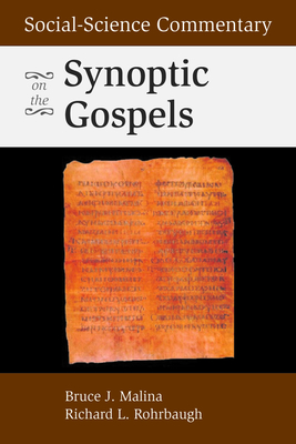 Social-Science Commentary on the Synoptic Gospels - Bruce J. Malina