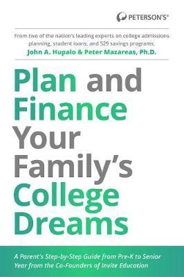 Plan and Finance Your Family's College Dreams - John Hupalo