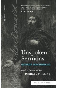 Poza produsului Unspoken Sermons (Sea Harp Timeless series): Series I, II, and III (Complete and Unabridged) - George Macdonald