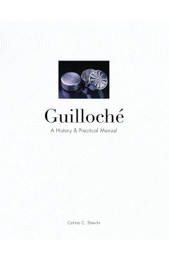 Coperta cărții 'Guilloché: A History & Practical Manual - Calina C. Shevlin'