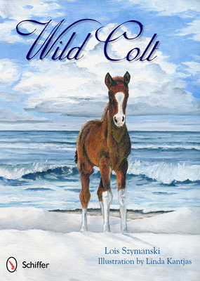 Wild Colt - Lois Szymanski