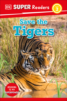 DK Super Readers Level 2 Save the Tigers - Dk