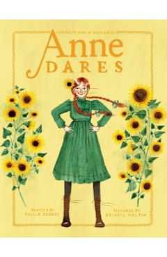 Anne Dares: Inspired by Anne of Green Gables - Kallie George