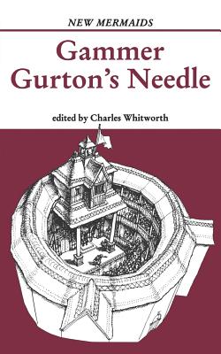 Gammer Gurton's Needle - Charles Whitworth