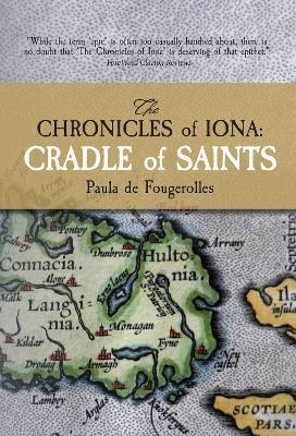 The Chronicles of Iona: Cradle of Saints - Paula De Fougerolles