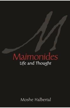 Coperta cărții 'Maimonides: Life and Thought - Moshe Halbertal'