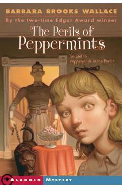 Coperta cărții 'The Perils of Peppermints - Barbara Brooks Wallace'