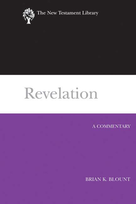 Revelation (2009): A Commentary - Brian K. Blount