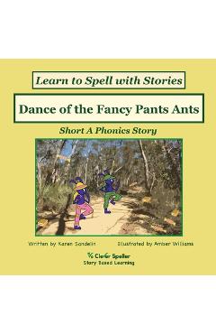 Coperta cărții 'Dance of the Fancy Pants Ants: Decodable Sound Phonics Reader for Short A Word Families - Karen Sandelin'