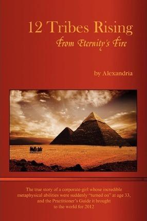 12 Tribes Rising from Eternity's Fire - Alexandria