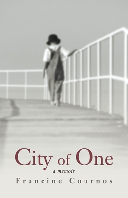 City of One: A Memoir - Francine Cournos