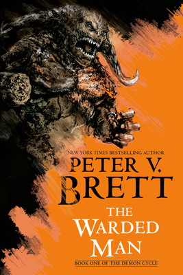 The Warded Man: Book One of the Demon Cycle - Peter V. Brett