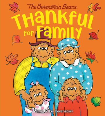 Thankful for Family (Berenstain Bears) - Stan Berenstain