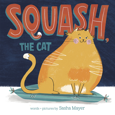 Squash, the Cat - Sasha Mayer