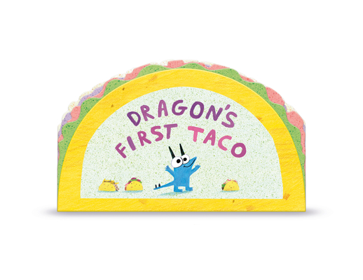 Dragon's First Taco - Adam Rubin