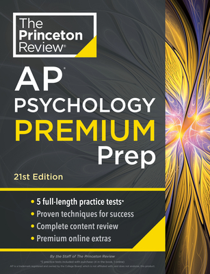 Princeton Review AP Psychology Premium Prep, 21st Edition: 5 Practice Tests + Complete Content Review + Strategies & Techniques - The Princeton Review