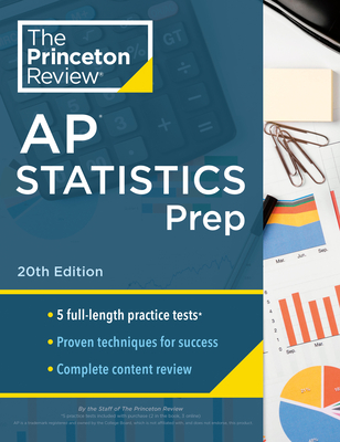 Princeton Review AP Statistics Prep, 20th Edition: 5 Practice Tests + Complete Content Review + Strategies & Techniques - The Princeton Review