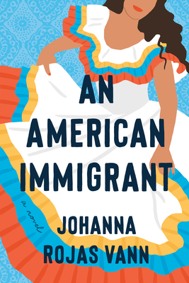 An American Immigrant - Johanna Rojas Vann