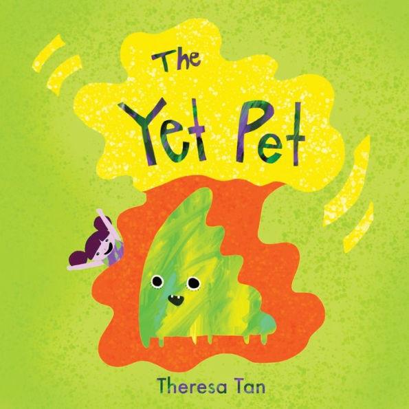 The Yet Pet - Theresa Tan