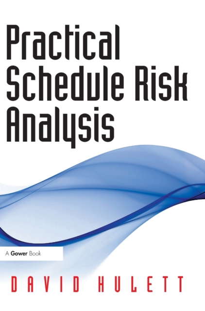 Practical Schedule Risk Analysis - David Hulett